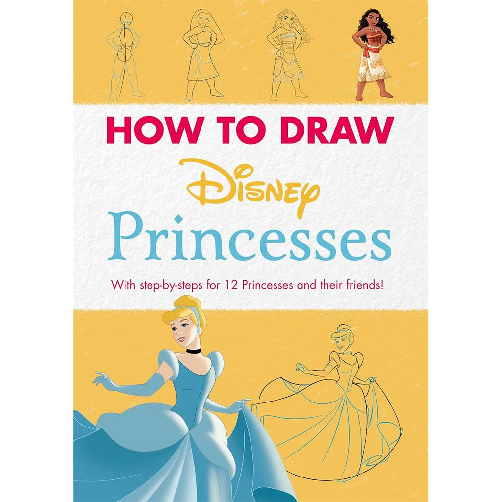 Disney: How to Draw Princesses: With step-by-steps for 12 Princesses and their friends!