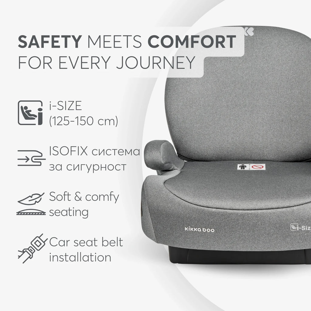 Kikkaboo i-Boost i-SIZE Car seat 125-150 cm  Light Grey Age- 7 Years to 12 Years
