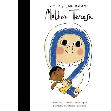 Little People Big Dreams Mother Teresa Volume 15 by Maria Isabel Sanchez Vegara