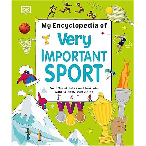 My Encyclopedia of Very Important Sport: For little Athletes