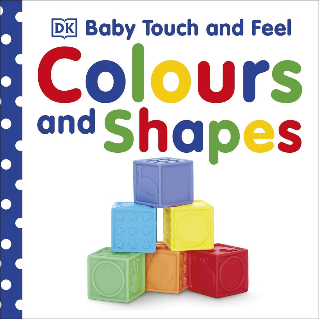 Baby Touch and Feel Colours and Shapes by DK