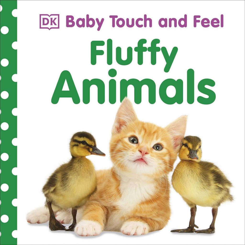 Baby Touch and Feel Fluffy Animals by DK