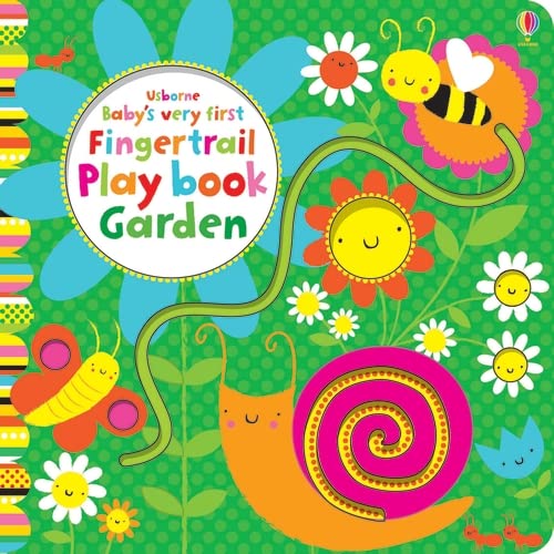 Baby's Very First Fingertrails Play Book Garden by Fiona Watt
