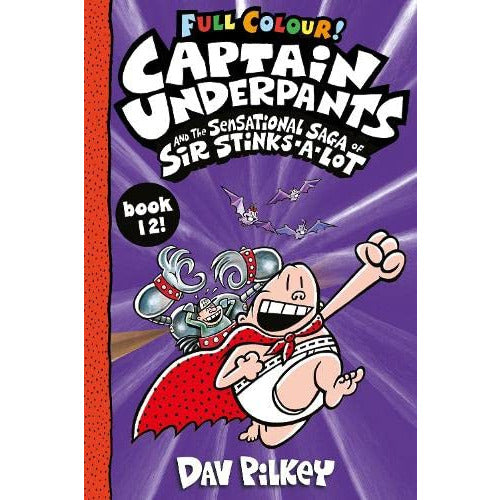 Captain Underpants and the Sensational Saga of Sir Stinks-a-Lot Colour (Book 12)