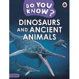 Do You Know Level 3 ,- Dinosaurs And Anc] Board Book  Age-3 Years & Above