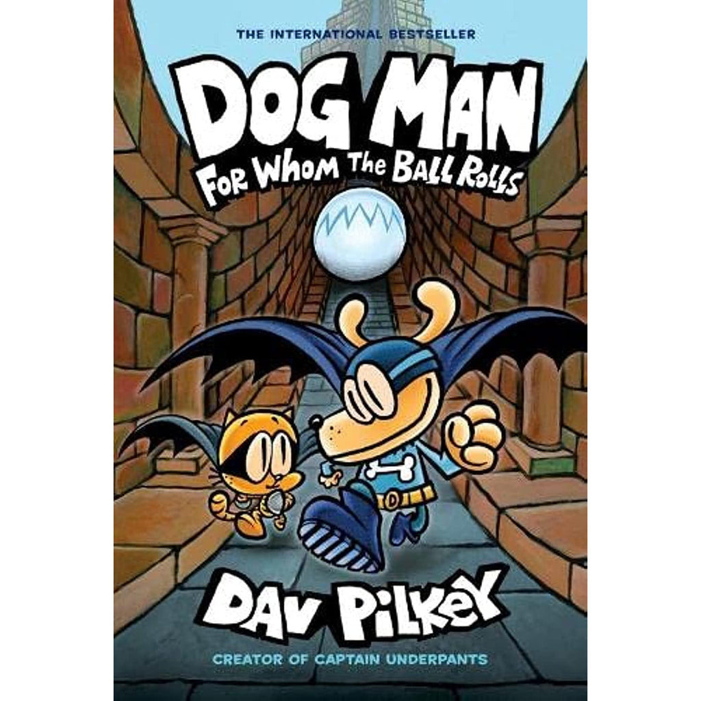 Dog Man 7: For Whom The Ball Rolls