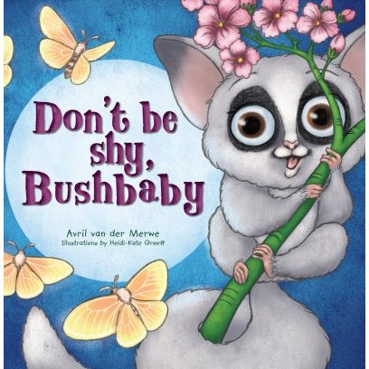 Don't Be Shy, Bush Baby