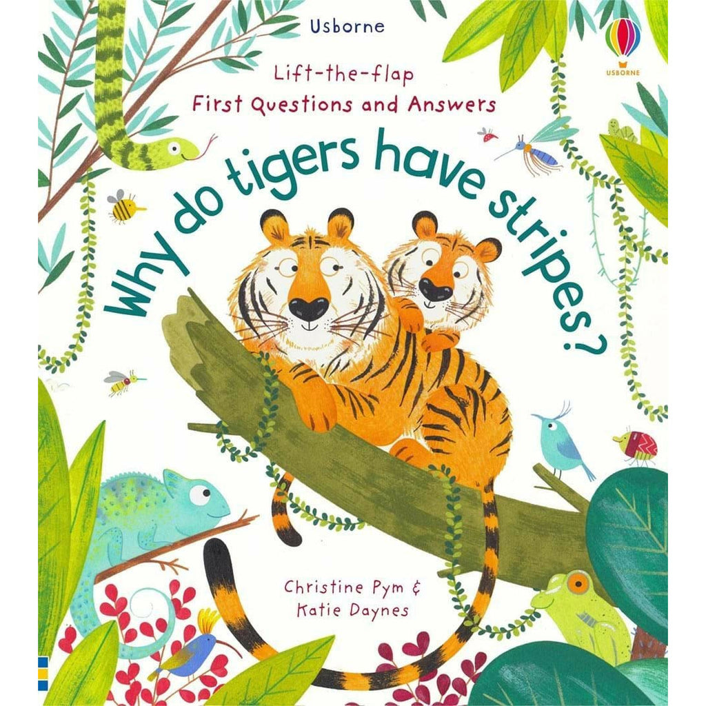 Lift-the-Flap First Questions and Answers Why Do Tigers Have Stripes? by Katie Daynes