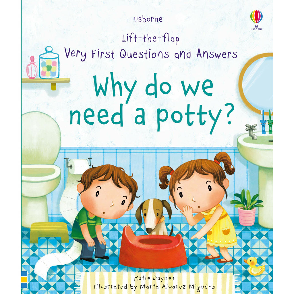 Lift-the-flap Very First Questions and Answers Why do we need a Potty? by Katie Daynes