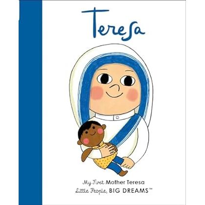 Little People Big Dreams Mother Teresa Volume 15  by  Maria Isabel Sanchez Vegara