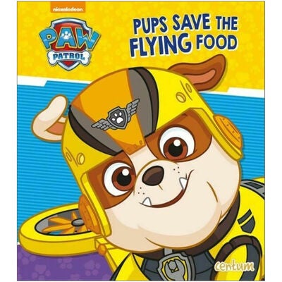 Paw Patrol: Pups Save the Flying Food Paperback