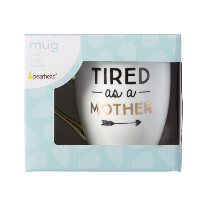 Pearhead “Tired as a Mother” Mug White & Gold
