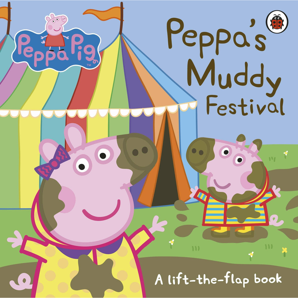 Peppa Pig: Peppa's Muddy Festival - A Lift-the-Flap Book