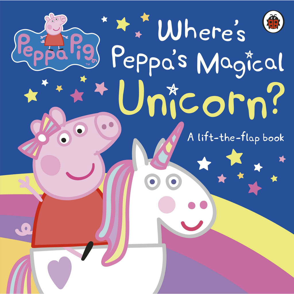 Peppa Pig: Where'S Peppa'S Magical Unicorn? : A Lift-The-Flap Book Board Book