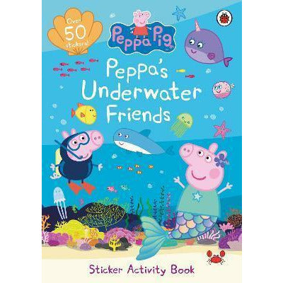 Peppa Pig: Peppa's Underwater Friends : Sticker Activity Book