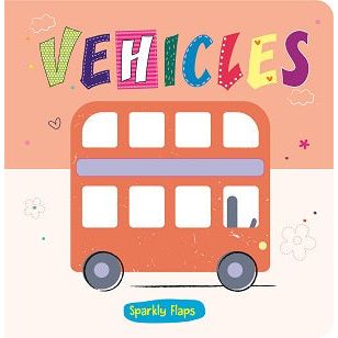 Pibi Sparkly Flaps- Vehicles Kids Picture Book Age- 18 Months & Above
