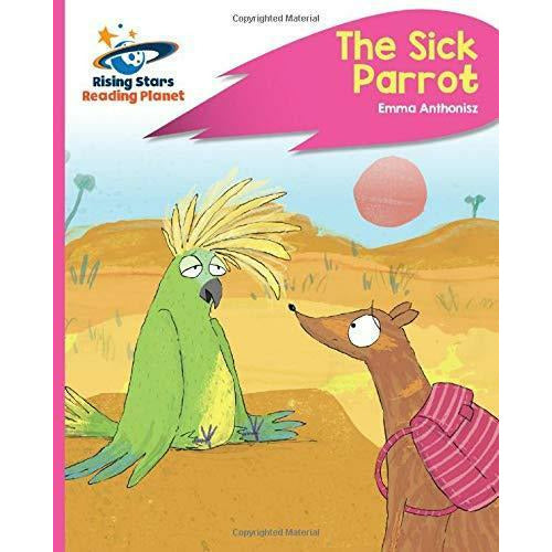 Reading Planet The Sick Parrot Pink C Rocket Phonics Paperback