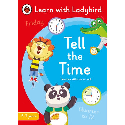Tell the Time: A Learn with Ladybird Activity Book 5-7 years