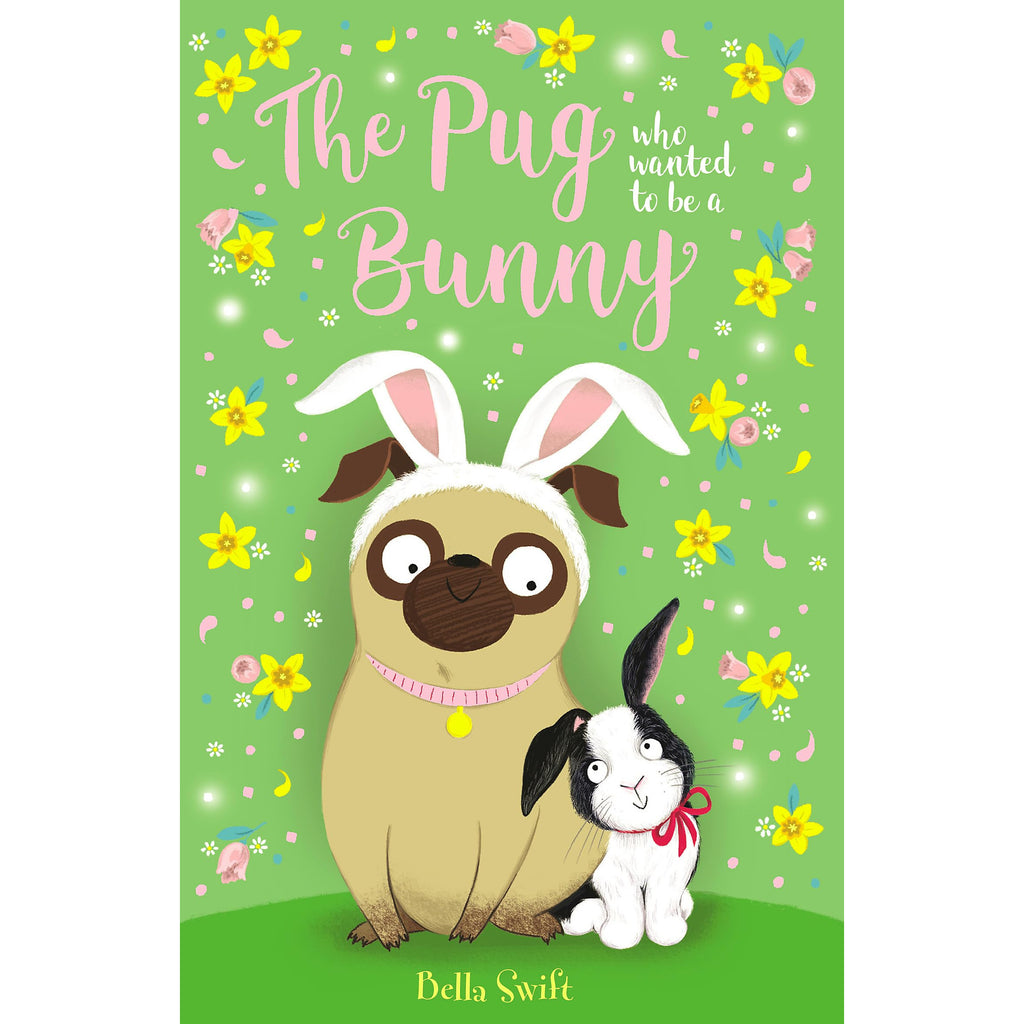 The Pug Who Wanted to Be a Bunny
