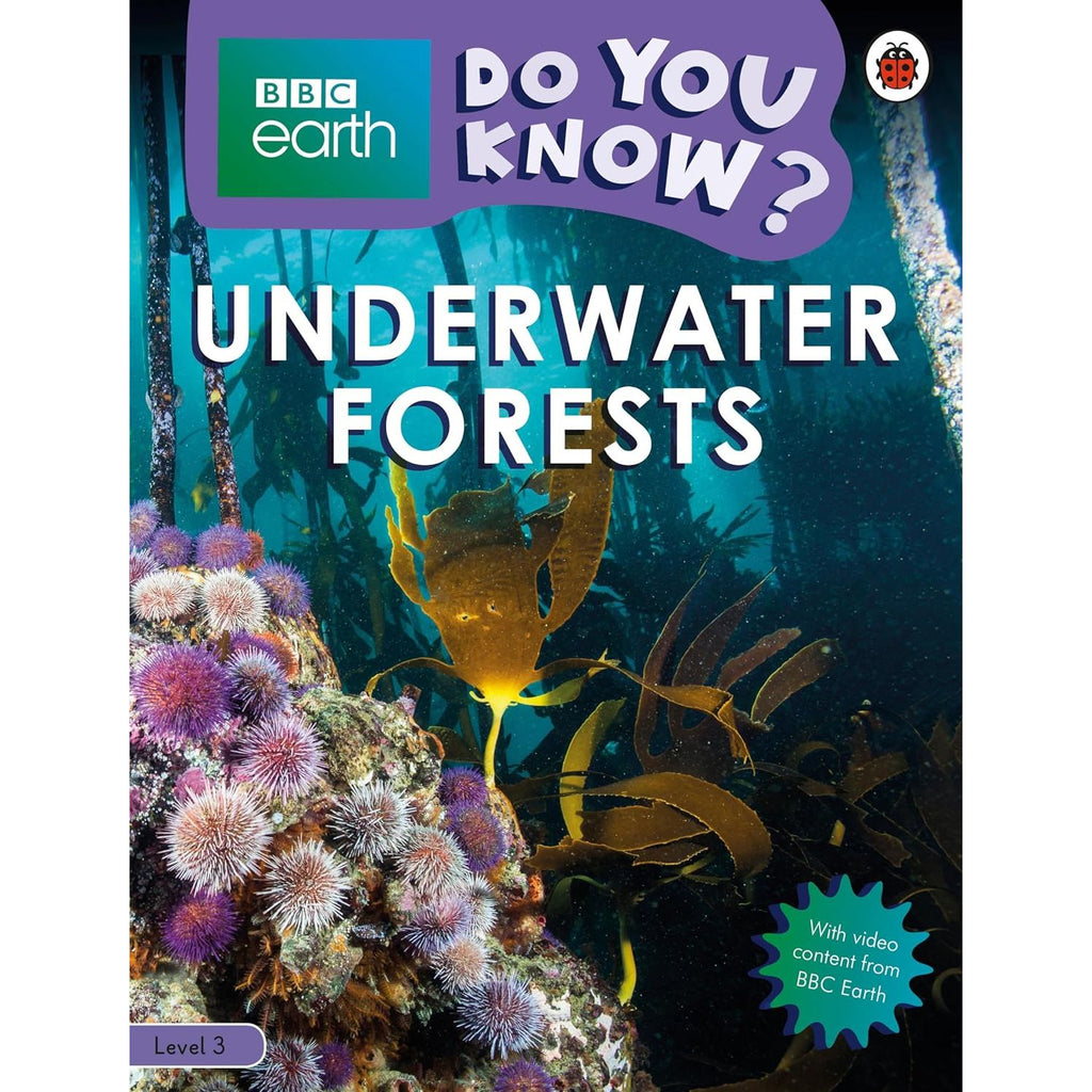 Underwater Forests - BBC Earth Do You Know...? Level 3 Information Books