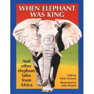 When Elephant was King