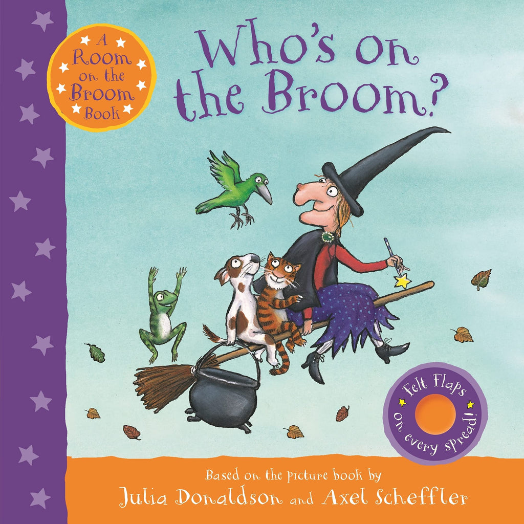 Who's on the Broom? : A Room on the Broom Book by Julia Donaldson